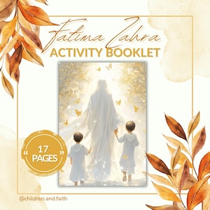 Puede incluir: Una ilustración colorida de una escena religiosa con dos niños caminando con una figura con túnicas blancas. La imagen se titula "Fatima Zahra Activity Booklet" e incluye el texto "17 Páginas".