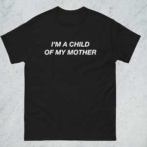 Role Model - I’m a Child of My Mother ‘The Dinner’ Lyrics Unisex classic tee