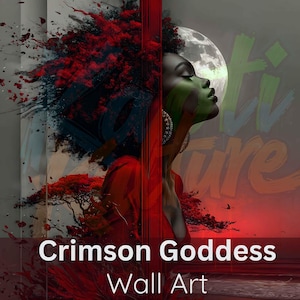 May include: A digital art print titled "Crimson Goddess Wall Art." The artwork features a profile of a woman with red and black hair, green face paint, and a red dress. A full moon and a red landscape are in the background.