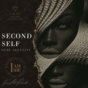 May include: A fine art print titled SECOND SELF DUAL IDENTITY from the I.AM.SHE GALLERY COLLECTION. The image features a high-contrast, dark-toned portrait of a person with textured fabric draped over their head, set against a dark background.