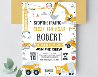 May include: Construction themed birthday party invitation with a yellow excavator, a crane, and a cement mixer. The invitation says "Stop the Traffic Close the Road Robert is turning 3 years old Join the Crew". The party is on Saturday, January 18th from 2pm to 4pm at Robert's house. RSVP to Ashley at 555.432.1098.