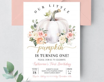 May include: A white pumpkin with a gold inscription "Our Little Pumpkin Is Turning One!" surrounded by pink and white flowers. The text below reads "Please join us to celebrate Katherine's First Birthday" with details for the event.