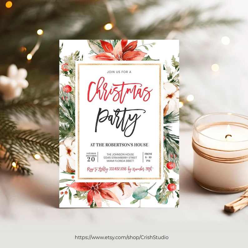 May include: A Christmas party invitation with a watercolor design of red poinsettias, green pine branches, and white flowers. The invitation is for a party at the Robertson's house on Saturday, December 20th from 8-10 PM. The text "Join us for a Christmas Party" is written in red and black script.