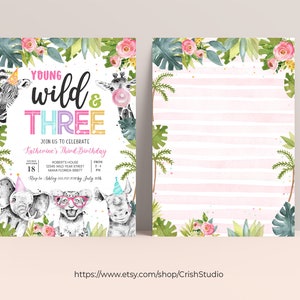 May include: A jungle-themed birthday invitation with pink, green, and yellow colors. The invitation features a zebra, giraffe, elephant, rhino, and leopard with the text "Young Wild & Three" and "Katherine's Third Birthday".