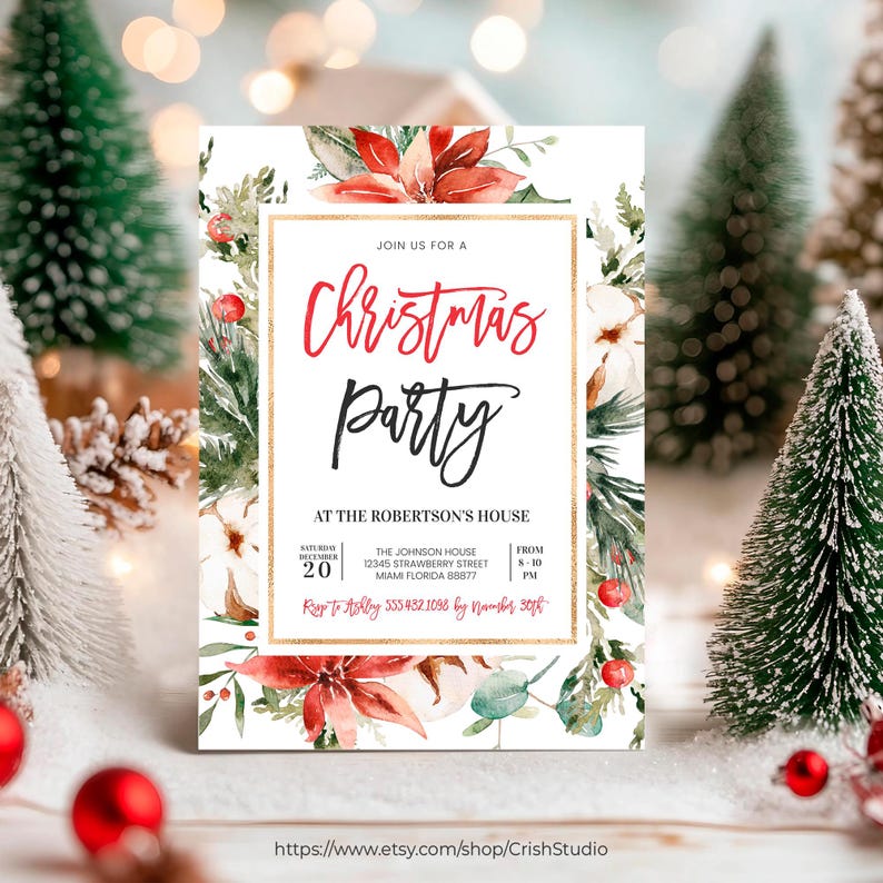 May include: A Christmas party invitation with a watercolor floral design featuring red poinsettias, green leaves, and white cotton. The invitation text reads "Join us for a Christmas Party at the Robertson's House" with the date, time, and address.