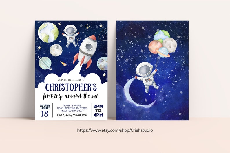 May include: A blue and white invitation with a watercolor illustration of an astronaut in space. The text reads "JOIN US TO CELEBRATE CHRISTOPHER'S first trip around the sun".
