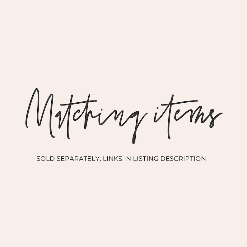 Peut inclure: Texte &eacute;crit &agrave; la main qui dit "Matching items". En dessous du texte, on peut lire "Sold separately, links in listing description."