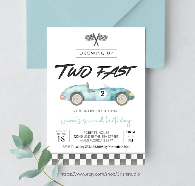 May include: A blue and white birthday invitation with a cartoon race car and the text "Growing Up Two Fast" and "Liam's second birthday".