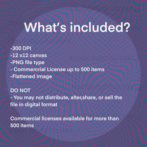 May include: A digital illustration of a pink and blue swirling pattern with the text "What's included?" and a list of details about the digital product. The details include: 300 DPI, 12 x 12 canvas, PNG file type, Commercial License up to 500 items, Flattened Image. The text "DO NOT" is followed by a statement that the file may not be distributed, altered, shared, or sold in digital format. The text "Commercial licenses available for more than 500 items" is also included.