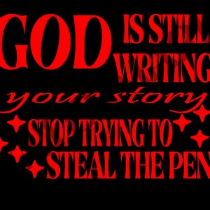 God Is Still Writing SVG, Png, Inspirational Quotes, Faith Inspired Png, Cut Files
