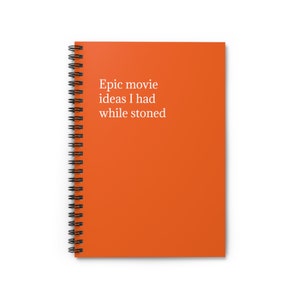 Idee cinematografiche epiche che ho avuto mentre ero sballato Spiral Notebook - Ruled Line