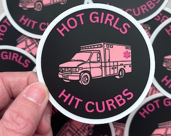 Paramedic Vinyl Water Bottle Sticker for EMS and EMT with phrase "Hot Girls Hit Curbs"