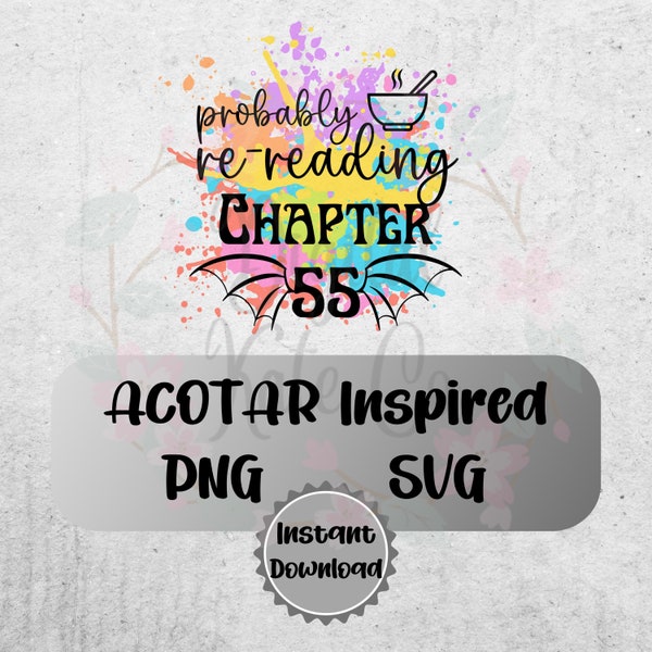 Bookish Svg, ACOTAR svg, ACOTAR png, Chapter 55 Fan, Rhysand, Feyre, Instant Download, BookTok Png, Rhysand, Feyre, Cassian, Nesta,