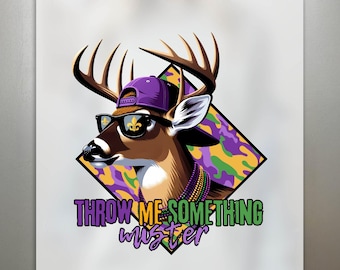Throw Me Something Mister Ready to Press DTF, Mardi Gras Deer Print, Heat Press DTF Transfer, Mardi Gras Hunting Print, Fat Tuesday DTF