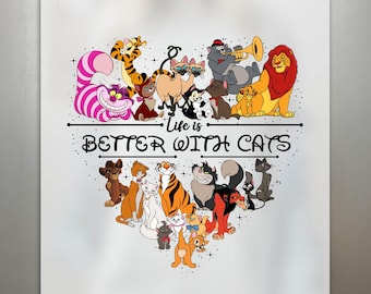 Life Is Better With Cats Ready to Press DTF, Disney Cats Print, Heat Press DTF Transfer, Gift For Cat Lover Print, Disney Cat Heart DTF