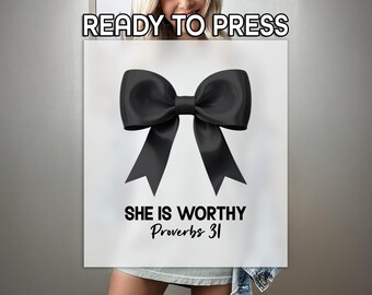 She Is Worthy Ready to Press DTF Transfer, Christian Coquette Print, Heat Press DTF Transfer, Trendy Christian Print, Religious Ribbon DTF