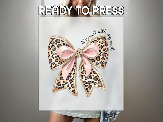 Leopard Coquette Ready to Press DTF, Pink Ribbon Print, Heat Press DTF Transfer, It Is Well With My Soul Print, Bow Lovers Gift DTF