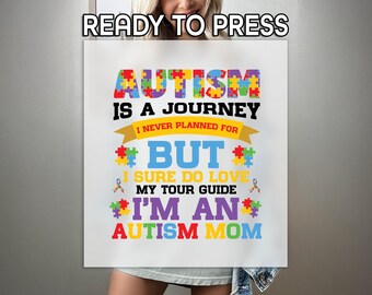 Autism Is A Journey DTF, Puzzle Pieces Print, Heat Press DTF Transfer, I'm An Autism Mom Print, Premium DTF Transfer, Autism Awareness Print