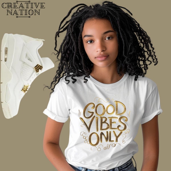 Shirt To Match Jordan 4 Retro Metallic Gold Unisex Tee Sneaker Shirt Mom Gift For Her Good Vibes Shirt For Jordan 4 Sneaker Tee Outfit For