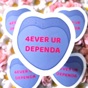 4EVER ur dependa Sticker | military humor Sticker | Funny Sticker | Water-resistant Sticker | Vinyl Sticker | Valentine’s Day
