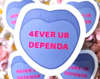 4EVER ur dependa Sticker | military humor Sticker | Funny Sticker | Humor Sticker | Weatherproof Sticker | Vinyl Sticker | Valentine’s Day