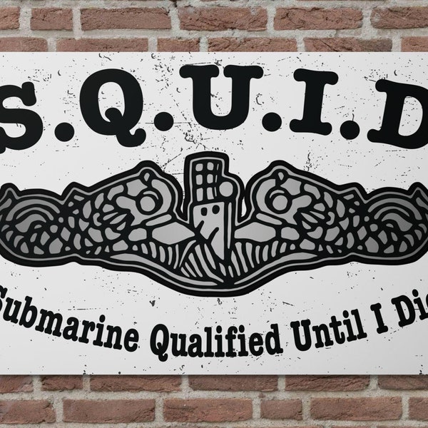 United States S.Q.U.I.D. Submarine Qualified Until I Die Silver Dolphins Distressed Metal Prints