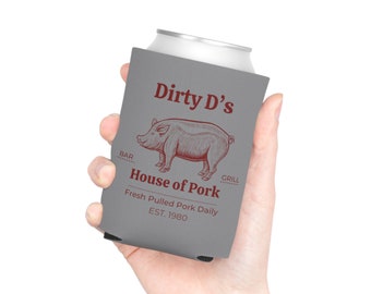 Dirty D's House of Pork Can Cooler