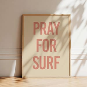 Bete für Surf Typografie Druck | Trendige Strand Wand Kunst | Typ Poster | Küsten Kunst | Galerie Wandkunst | Boho Strand Vibes | Druckbare Grafik