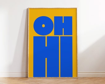 OH HI Print | Modern Typography Poster | Trendy Wall Art | Bold Type Poster | Gallery Wall Art | Printable Art | Instant Digital Download