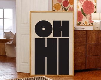 OH HI-print | Moderne typografieposter | Trendy muurkunst | Vetgedrukte poster | Galerijmuurkunst | Afdrukbare kunst | Directe digitale download