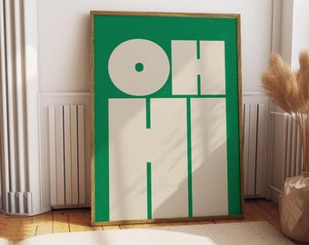May include: A framed print with the words "OH HI" in white letters on a green background.