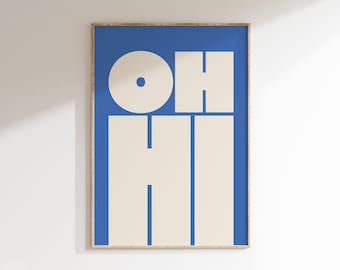 OH HI Typography Print | Trendy Blue Invert Poster (Digital Download)