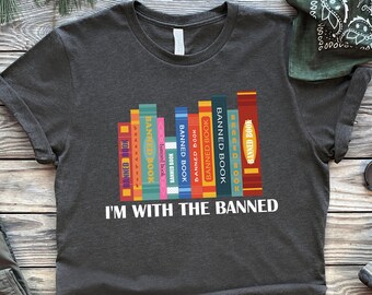 I'm With Banned Shirt, I Read Banned Book Shirt, Banned Book Shirt, Hand Drawn Banned Book Shirt, Book Lover Shirt, Human Rights Shirt