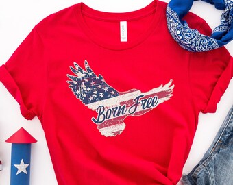 Born Free Shirt, American Eagle Shirt, 4th Of July T-shirt, Fourth of July, Independence Day Shirt, Retro America Shirt, American Flag Shirt