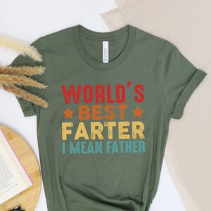 World&#39;s Best Farter I Mean Father, World&#39;s Best Father Shirt, New Dad Shirt, Dad Shirt, Daddy Shirt, Father&#39;s Day Shirt, Gift for Dad