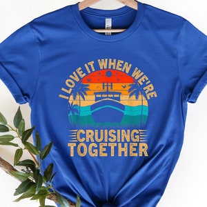 Cruising Together Shirt, Family Cruise Shirts, Cruise Family Shirts, Cruise Crew Shirts, Cruise Tee, I Love It When We&#39;re Cruising Together