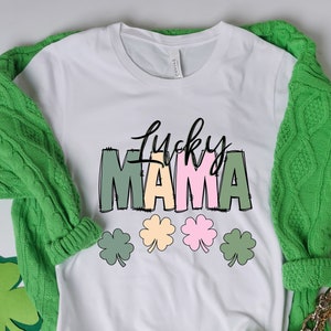 Lucky Mama Shirt, St Patricks Day Shirt, St Patty&#39;s Shirt, Shamrock Shirt, Mama Shirt For St Patrick&#39;s, Cute St Patrick&#39;s Shirt