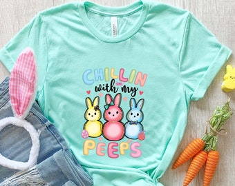 Chillin' With My Peeps Shirt, Bunny Shirts, Easter Shirt For Women, Easter Matching Shirts, Easter Family Shirt, Cute Easter Shirts