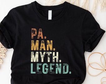 Pa Man Myth Legend Shirt, Pa Shirt, Legend Dad, New Dad Shirt, Dad Shirt, Father Figure Shirt, Daddy Shirt, Father's Day Shirt, Gift for Dad