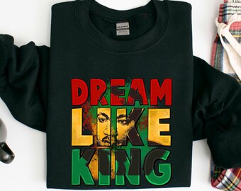 Dream Like King Shirt, Mlk Day 1963 Shirt, Black History Month Shirt, Human Rights Shirt, Black Lives Matter Shirt, African American Shirt