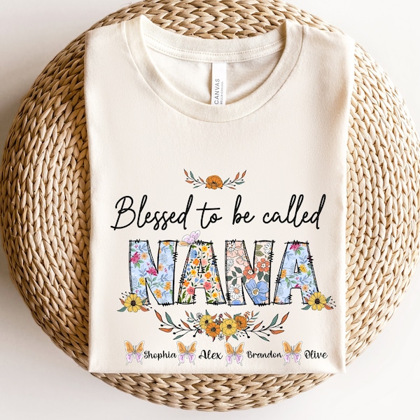 Blessed To Be Called Nana Shirt, Custom Nana Shirt, Personalized Nana T-shirt, Mothers Day T-Shirt, Nana Shirt, Nana T-shirt, Custom Names