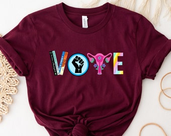 Vote Shirt, Banned Books Shirt, Reproductive Rights Tee, BLM Shirt, Political Activism Shirt, Election Shirt, Roe V Wade Shirt, LGBTQ Shirt