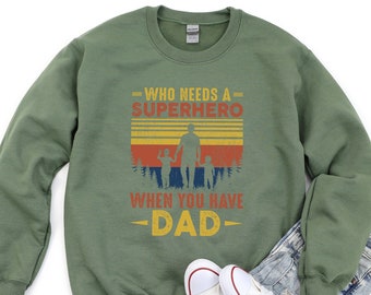 Superhero Dad Shirt, When You Have A Dad Shirt, New Dad Shirt, Dad Shirt, Father Figure Shirt, Daddy Shirt, Father's Day Shirt, Gift for Dad
