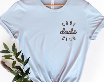 Embroidered Cool Dads Club T-Shirt, Funny Dad Shirt, Dad Appreciation Gift, Daddy Sweatshirt, New Dad Gift, Father's Day Shirt, Dad Life Top