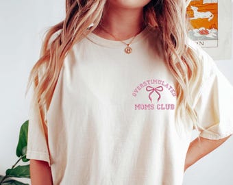 Embroidered Overstimulated Moms Club Shirt, Coquette Bow Mom Tee, Funny Mom T-Shirt, Motherhood Humor Tee, Mom Appreciation Gift, Mom Life