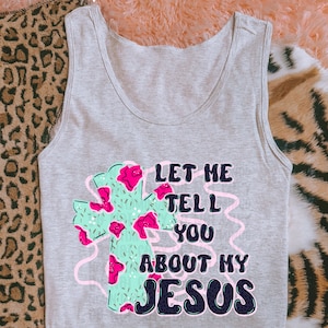 Let Me Tell You About My Jesus DTF Transfer, Faith DTF Transfer, Religious DTF Transfer
