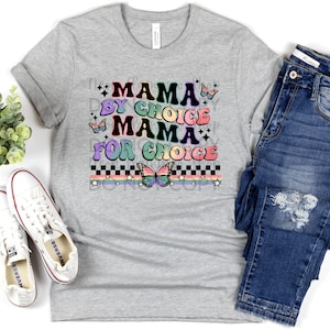 Mama By Choice Mama For Choice DTF Transfer, Mom DTF Transfer, Mother&#39;s Day DTF Transfer