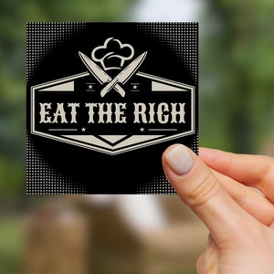 Eat the Rich Square Vinyl Stickers, Political Car Decal, Sink the Rich, Democratic Sticker - 3 Sizes, Socialism, Deny Defend Depose,