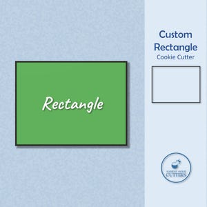 May include: A green rectangle cookie cutter with the word "Rectangle" written in white on it. The cutter is on a light blue background with the text "Custom Rectangle Cookie Cutter" in black text.