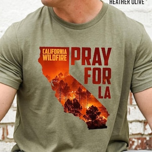 Pray for California Shirt, Pray for LA Shirt, Los Angeles Wildfires Shirt, Support LA Firefighters Shirt, Los Angeles Fire Recovery T-Shirt